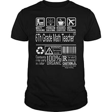 Load image into Gallery viewer, 6th Grade Math Teacher Multitasking Job Title Shirts
