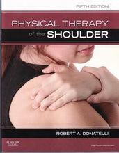 Load image into Gallery viewer, Physical Therapy of the Shoulder, 5th Ed: Module 1-Continuing Education Course
