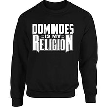 Load image into Gallery viewer, Prints Express Dominoes is My Religion Funny Dominoes - Adult Sweatshirt XL Black
