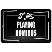 Makoroni - I Love Playing Dominos Hobby - Street Sign 12