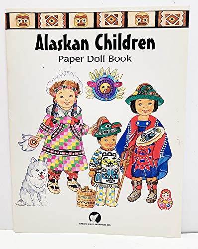 Paper Dolls Alaskan Children and Clothes Costumes Book