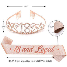 Load image into Gallery viewer, &quot;18 and Legal&quot; Sash and Rhinestone Crown Set - 18th Birthday Party Gifts Birthday Sash for Girl Birthday Party Supplies

