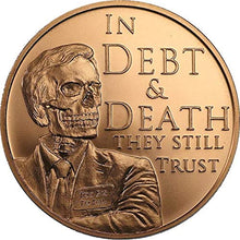 Load image into Gallery viewer, 2017 Mini Mintage 1 oz .999 Pure Copper Round/Challenge Coin (#30 in Debt &amp; Death They Still Trust)
