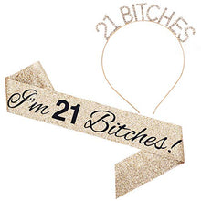 Load image into Gallery viewer, &quot;I&#39;m 21 Bitches!&quot; Sash &amp; Rhinestone Headband Set - 21st Birthday Gifts Birthday Sash for Women Birthday Party Supplies (Gold Glitter/Black)
