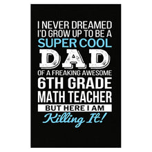 Load image into Gallery viewer, Shirt Luv Dad of Awesome 6th Grade Math Teacher Dad Gift - Poster
