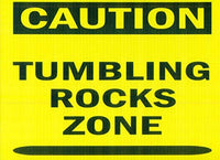 Sign - Caution: Tumbling Rocks Zone-Novelty Sign for Rock Tumbler Hobbyist