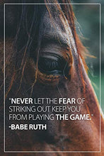 Load image into Gallery viewer, Babe Ruth- Featuring a Quote from a Professional Baseball Player: Never Let The Fear of Striking Out Keep You from Playing The Game (Brown, 24&quot; x 36&quot;)

