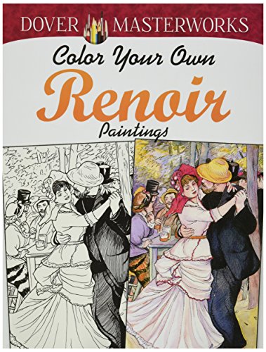 Dover Masterwork Color Your Own Renoir Painting Book